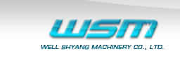 WELL SHYANG MACHINERY CO LTD