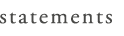 Statements Inc.