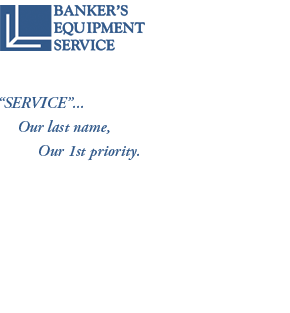 BANKERS EQUIPMENT SERVICE