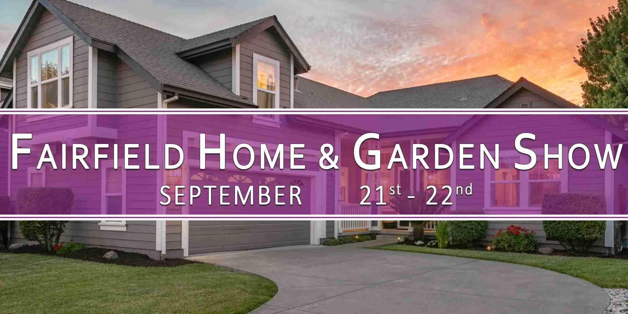 Ff Home Show Mar 2020 Fairfield Home Garden Show Fairfield Usa Trade Show